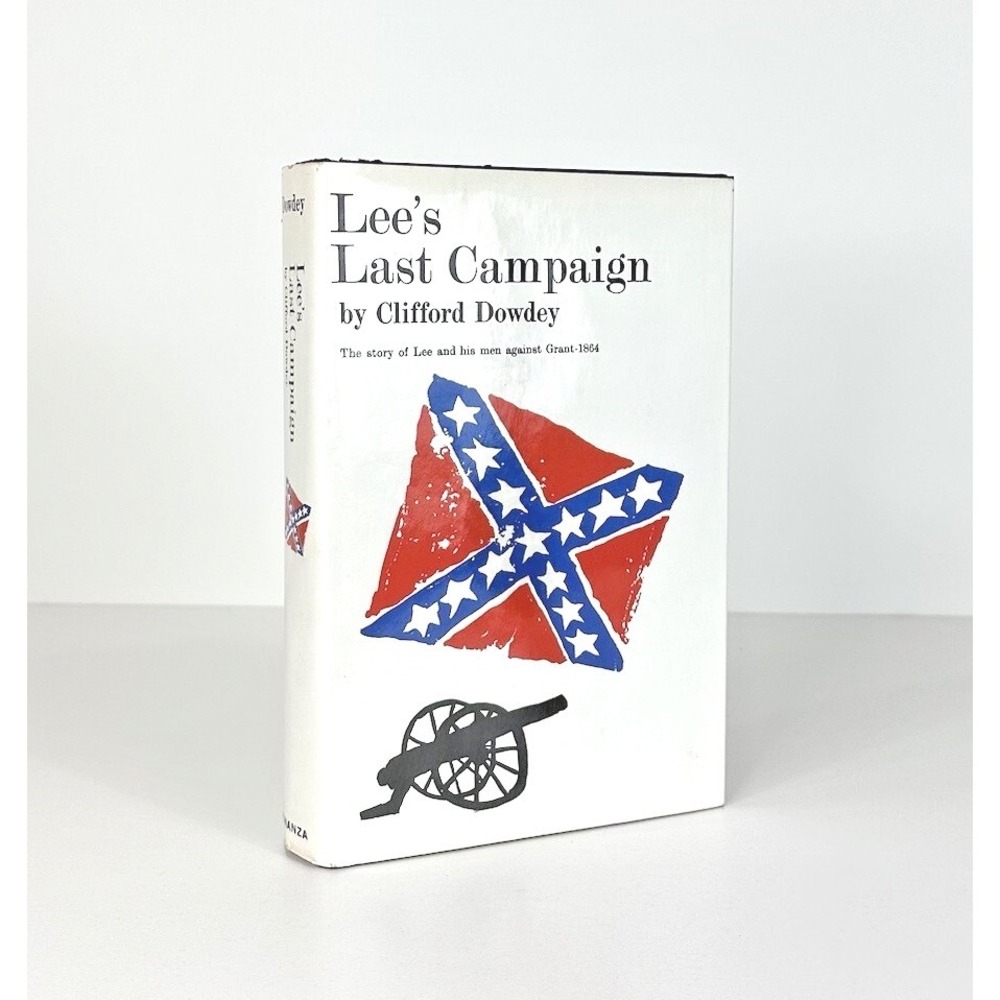 Lee's Last Campaign by Clifford Dowdey 1st HC DJ 1960 Civil War Grant 1864 Maps